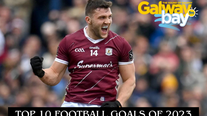 Galway Bay FM's Top Ten Football Goals of 2023