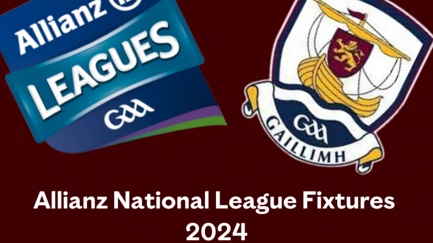 Galway's National Football and Hurling League Fixtures for 2024 Released