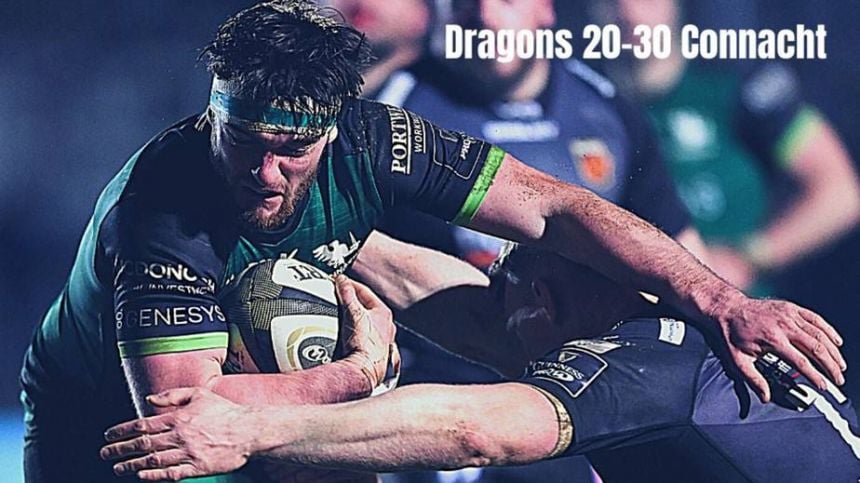 RUGBY PODCAST: Dragons 20-30 Connacht - Guinness PRO14 Commentary