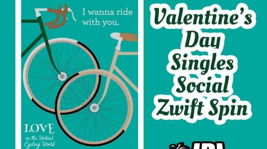 Love in the Virtual Cycling World -  Team IRL Cycling Valentine’s Day Singles Social Zwift