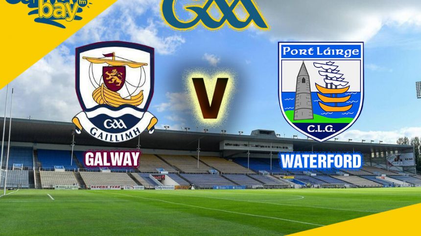 Galway v Waterford - The Preview