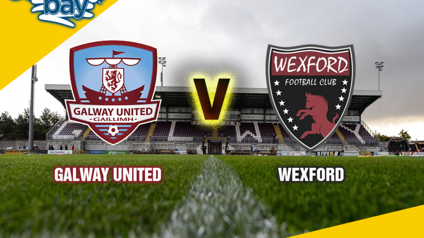 Wexford v Galway United Preview