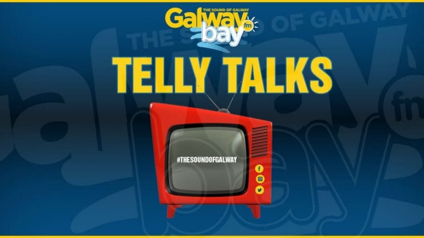 Telly Talks on Galway Talks With Katie Finnegan  - Friday August 27th 2021