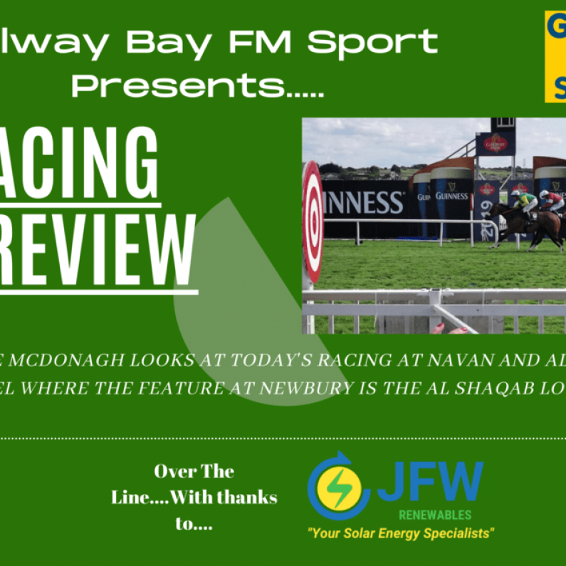 Galway Bay FM Racing Preview - Saturday May 15th