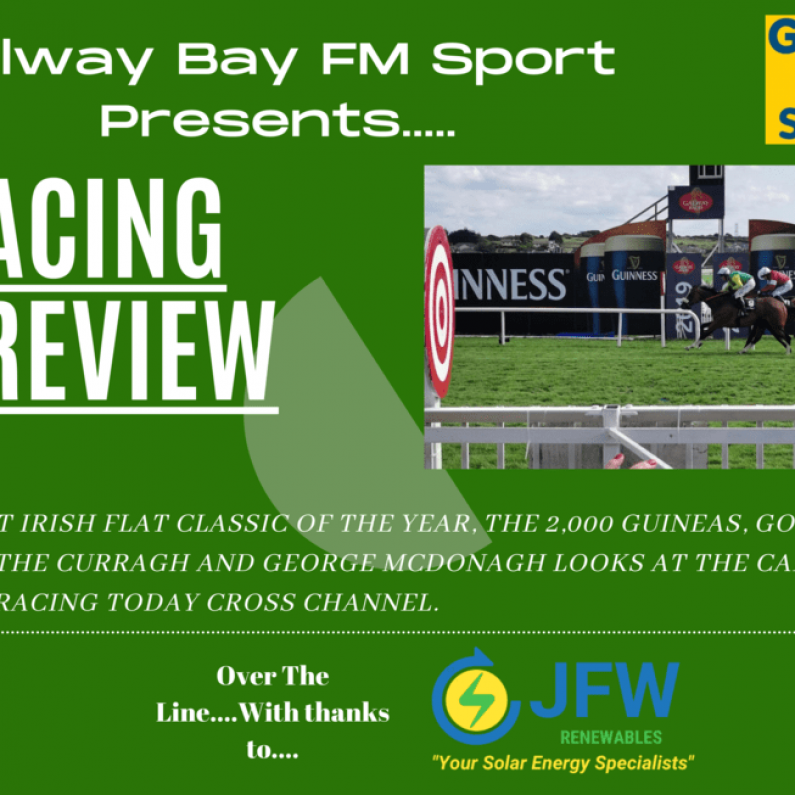 Galway Bay FM Racing Preview - May 22nd