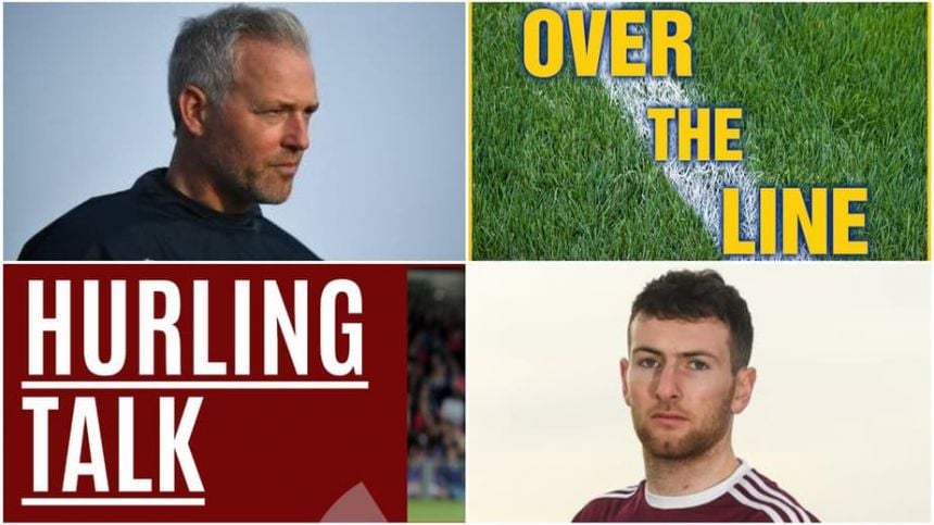 HURLING: Preview - Westmeath vs Galway - with Shane O'Neill & Pádraic Mannion