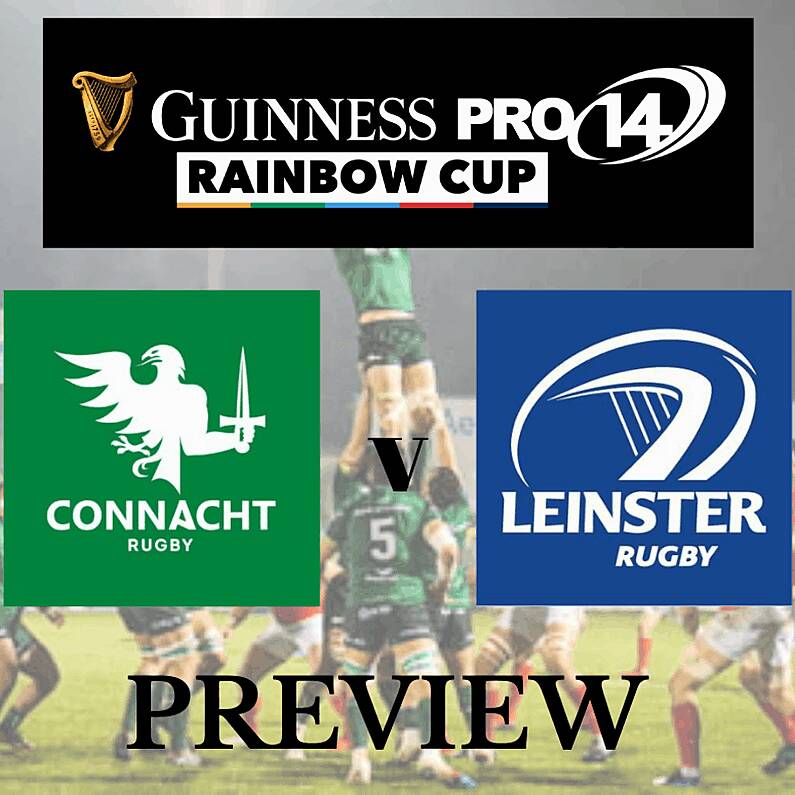 Pro14 Rainbow Cup Preview - Connacht v Leinster