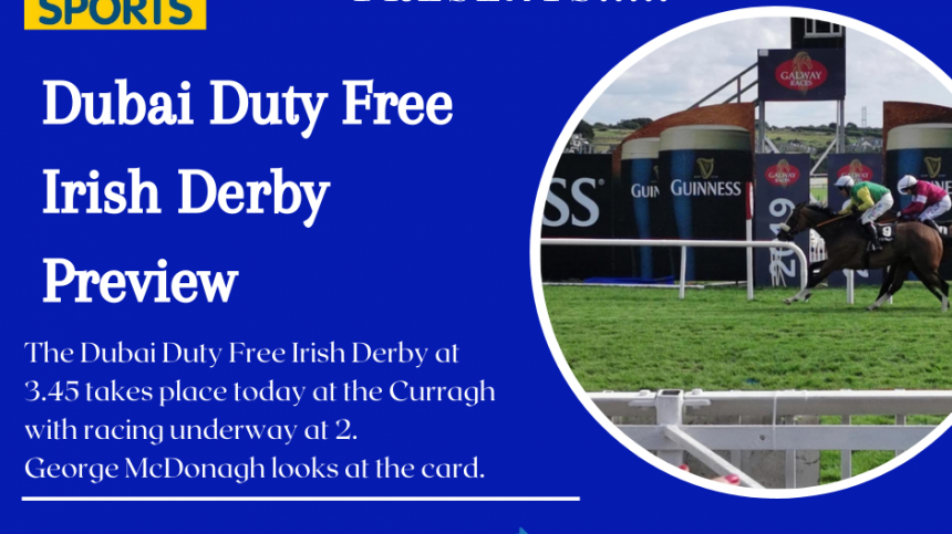 Galway Bay FM Racing Preview - Irish Derby Day