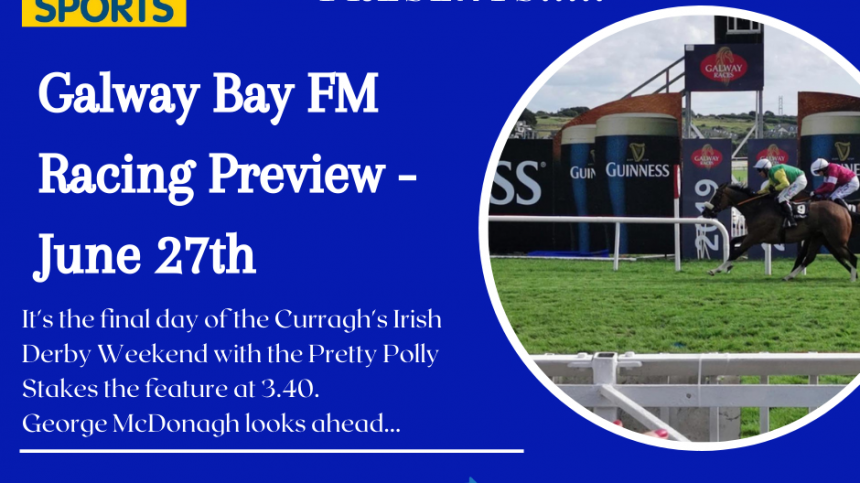 Galway Bay FM Racing Preview - June 27th