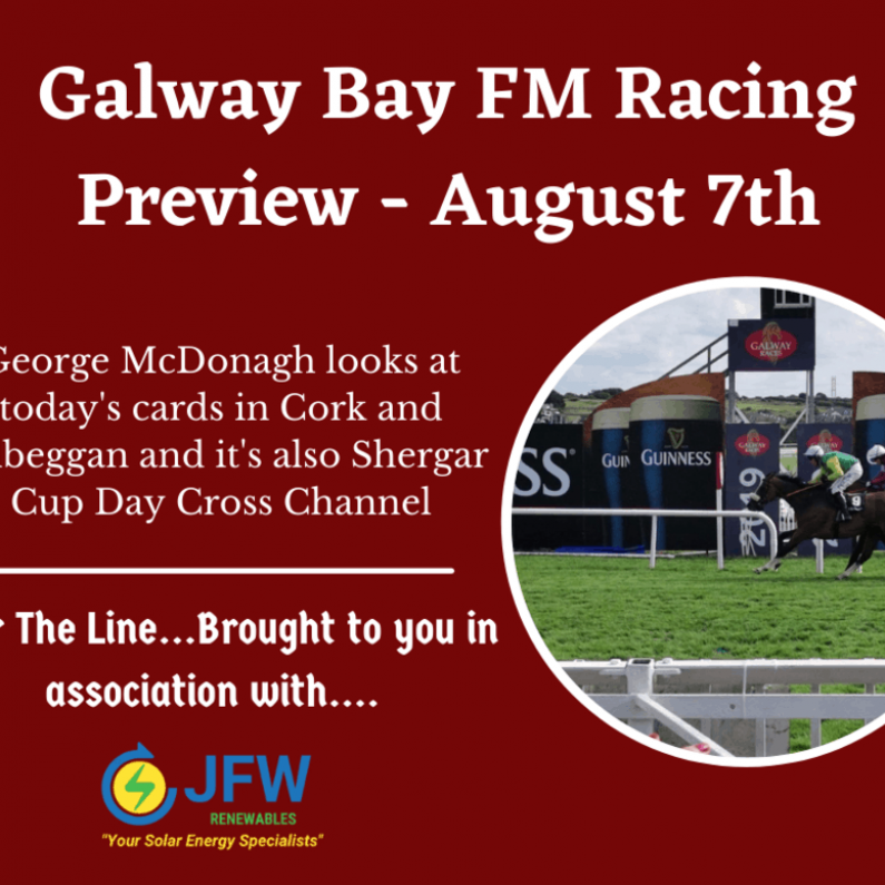 Galway Bay FM Racing Preview - August 7th