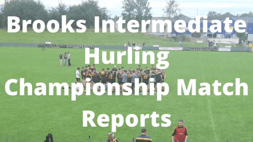 HURLING: Brooks Intermediate Championship Results and Reports (25th-26th September 2021)