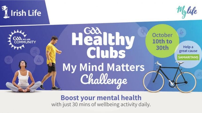 GAA Healthy Clubs My Mind Matters Challenge in partnership with Irish Life