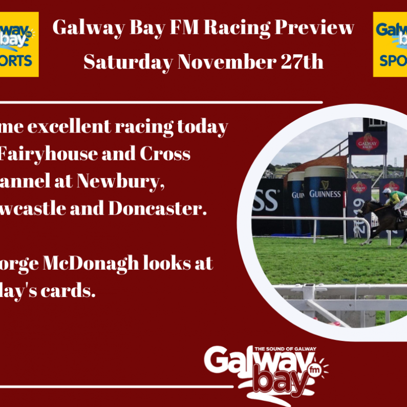 Galway Bay FM Racing Preview - Saturday November 27th