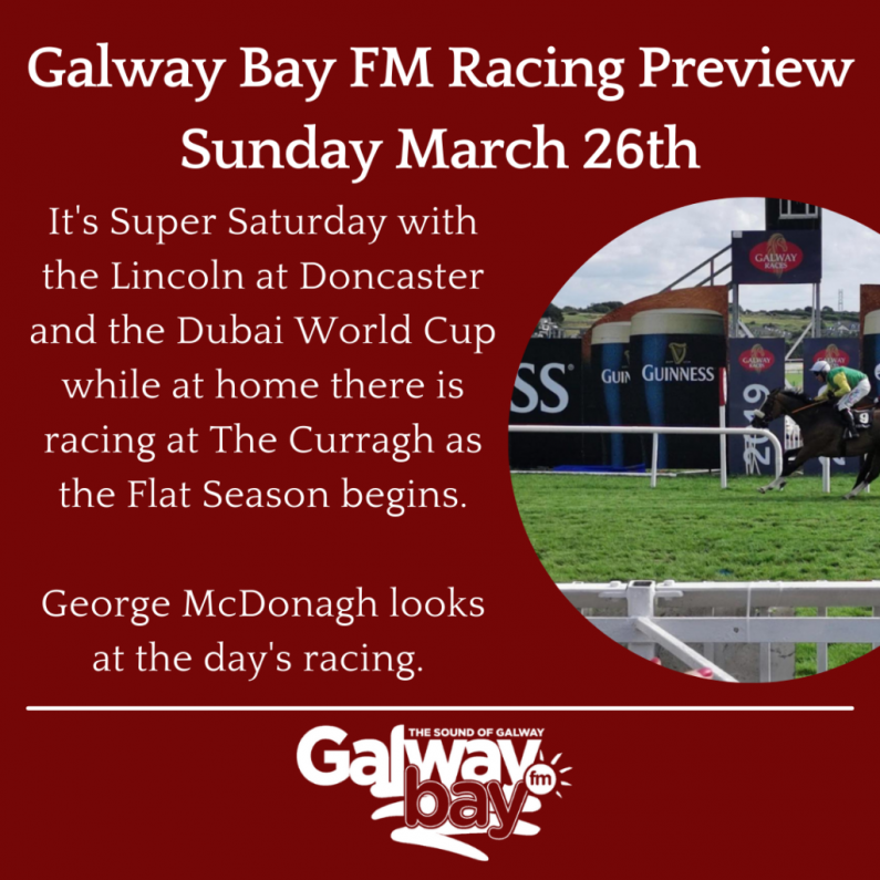 Galway Bay FM Racing Preview - Saturday March 26th