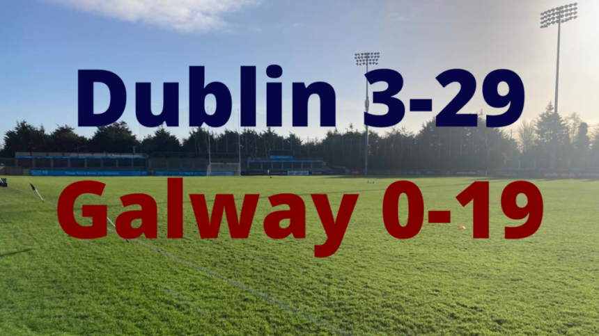 HURLING: Dublin 3-29 Galway 0-19 (Walsh Cup Report and Reaction)