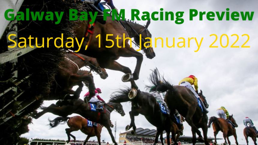 RACING: Galway Bay FM Preview (Saturday, 15th January 2022)