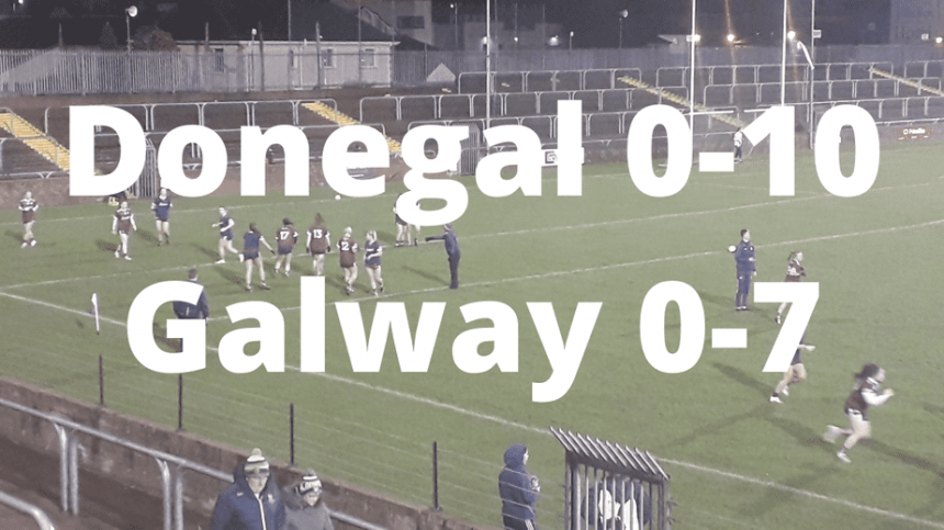 LGFA: Donegal 0-10 Galway 0-7 (National League Match Report & Reaction with Maghnus Breathnach)