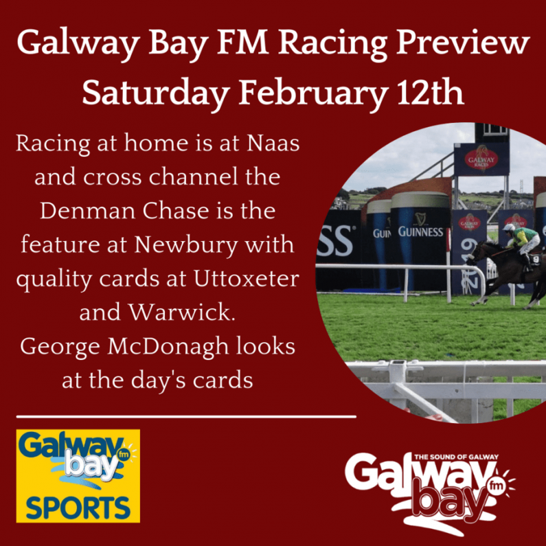 Galway Bay FM Racing Preview - Saturday February 12th