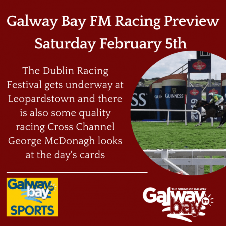 Galway Bay FM Racing Preview - Saturday February 5th