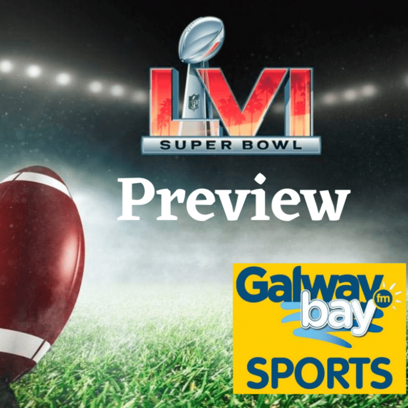 Galway Bay FM/Over The Line Superbowl LVI Preview