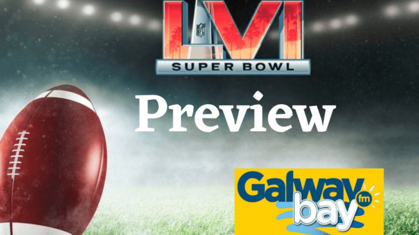 Galway Bay FM/Over The Line Superbowl LVI Preview