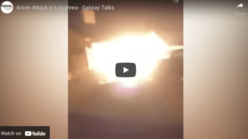 Arson Attack in Loughrea - Galway Talks