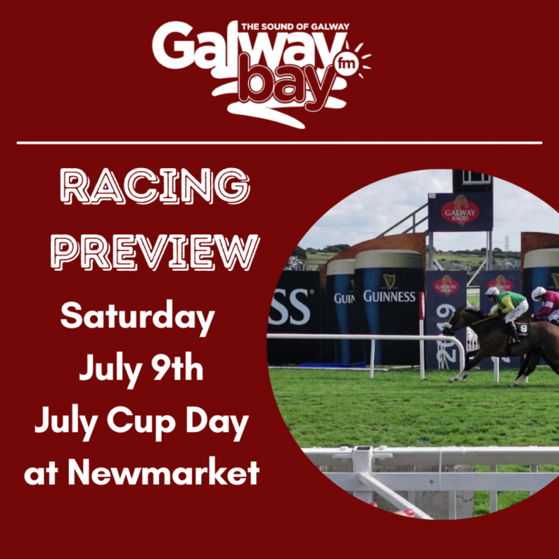 Galway Bay FM Racing Preview - Saturday July 9th