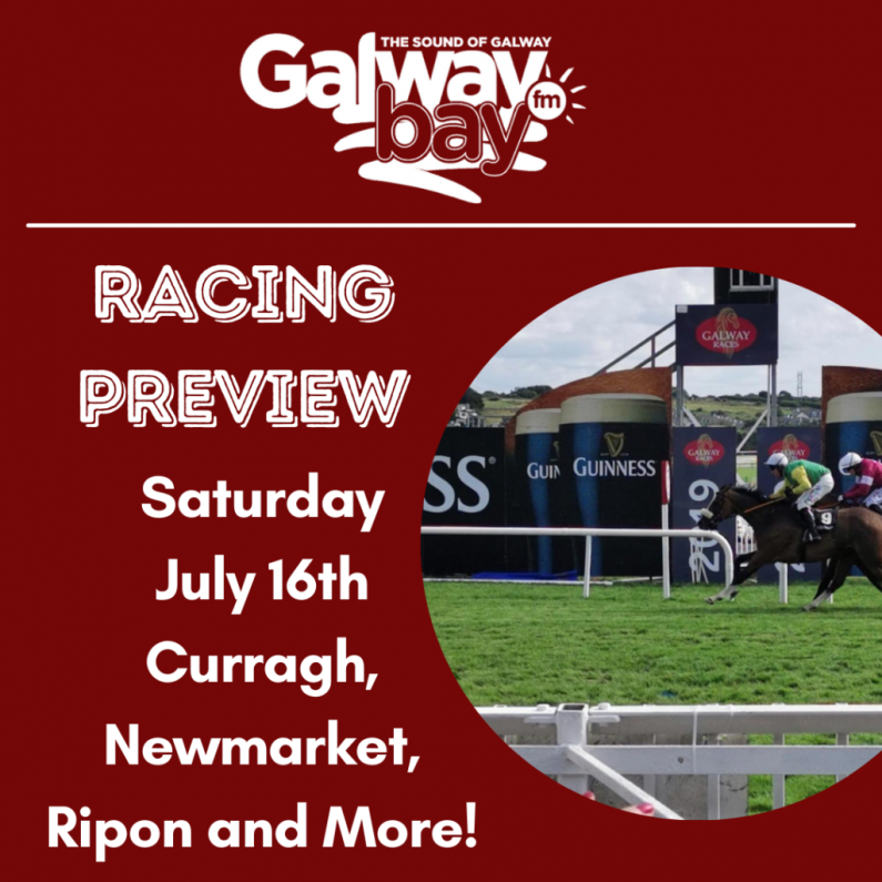 Galway Bay FM Racing Preview - Saturday July 16th