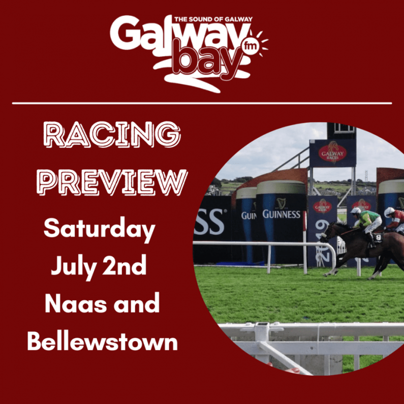 Galway Bay FM Racing Preview - Saturday July 2nd