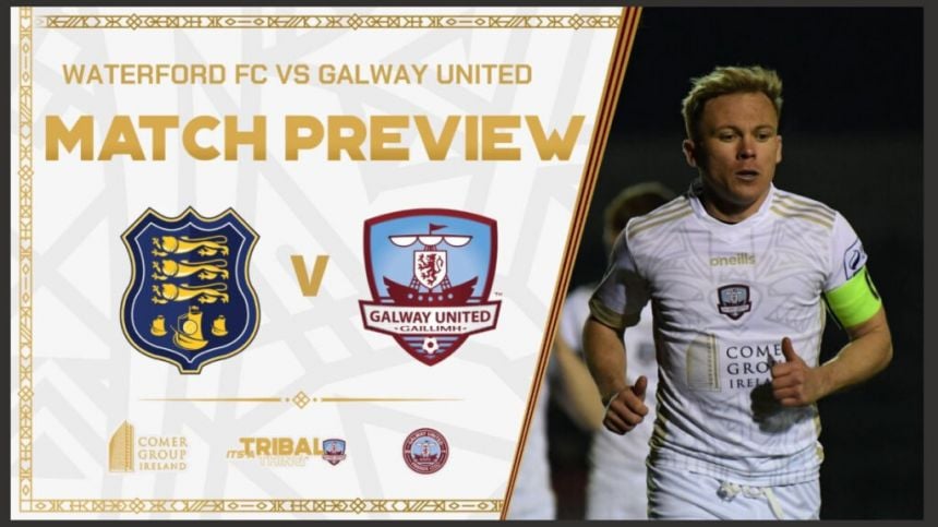 Galway United v Waterford Preview