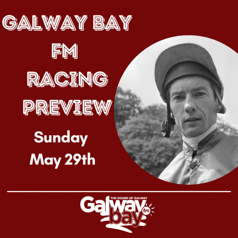 Galway Bay FM Racing Preview - Sunday May 29th