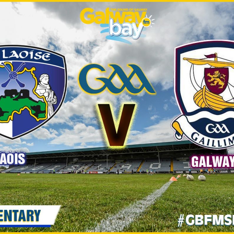 Leinster Senior Hurling Championship Galway 2-37 Laois 0-21                  Commentary and Reaction