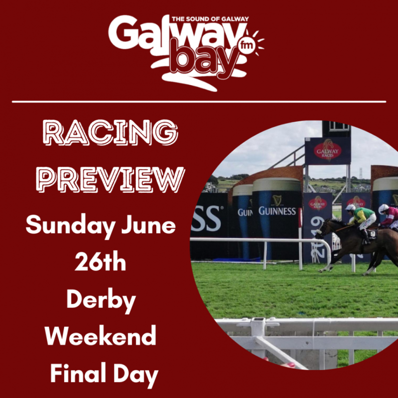 Galway Bay FM Racing Preview - Sunday June 26th