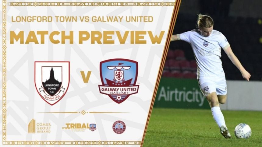 Galway United v Longford Town Preview