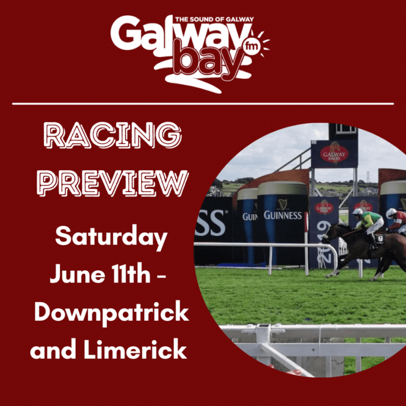 Galway Bay FM Racing Preview - Saturday June 11th