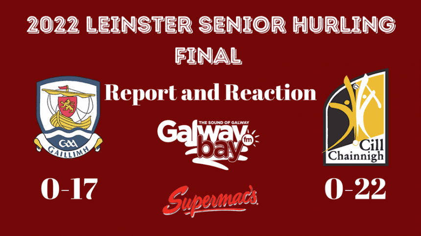 2022 Leinster Senior Hurling Final - Report and Reaction