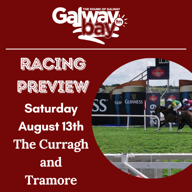 Galway Bay FM Racing Preview - Saturday 13th August