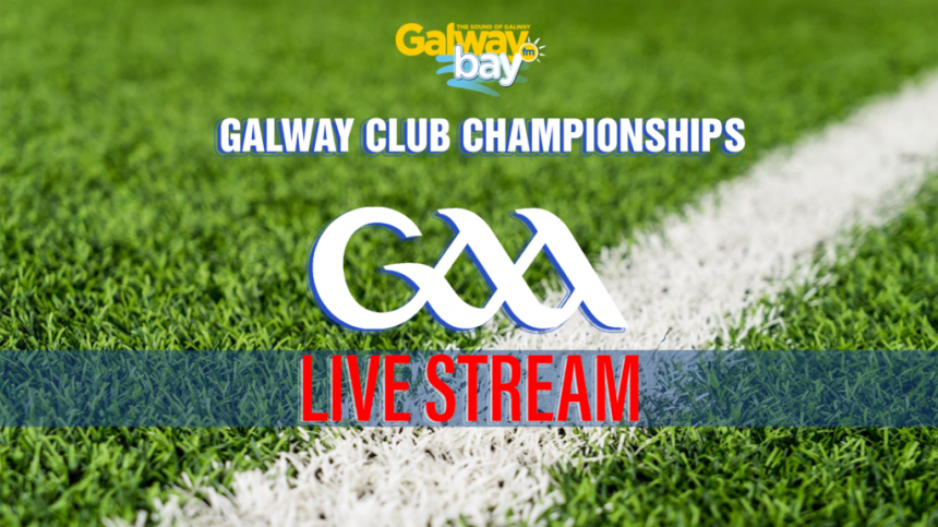 LIVE STREAM: Galway Club Football Championships