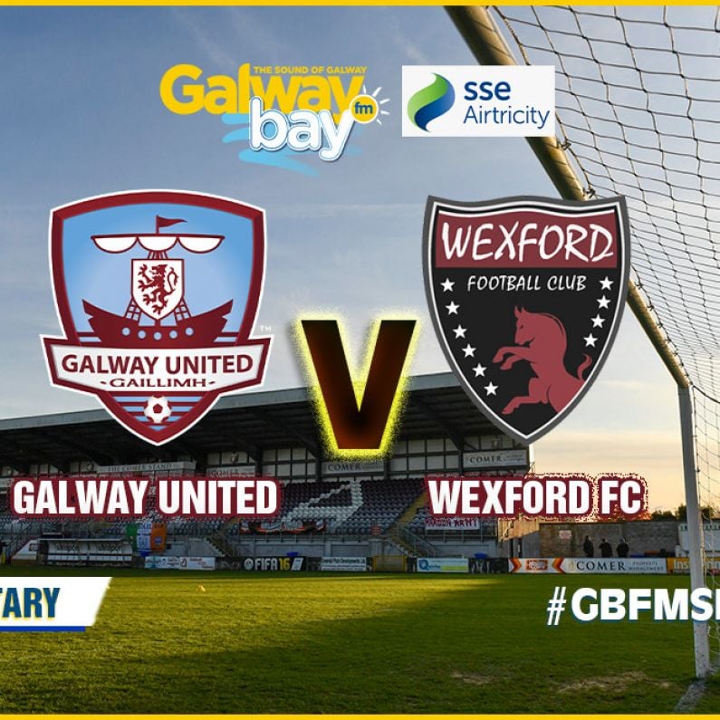 Galway United Manager looks ahead to visit of Wexford in the Airtricity League