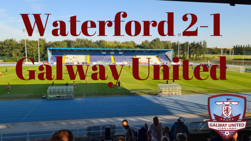 SOCCER: Waterford 2-1 Galway United (Airtricity League Report & Reaction)