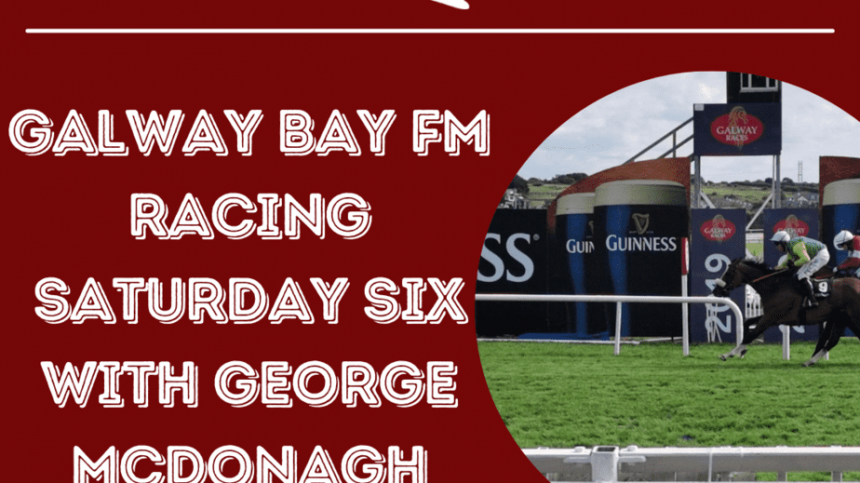 Galway Bay FM's Saturday Six  -September 3rd