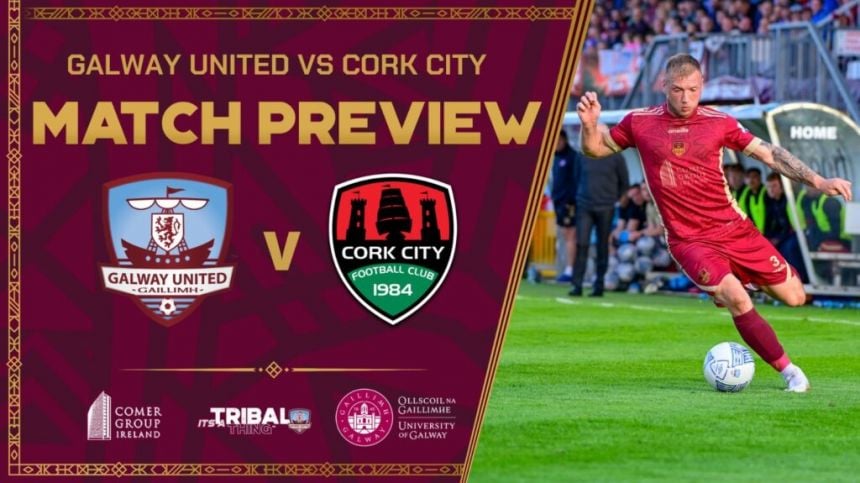 Galway United V Cork City Preview