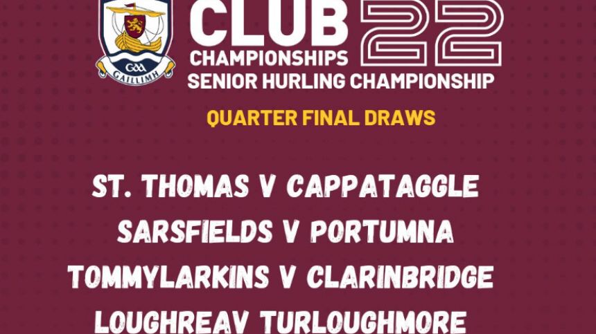 Galway SHC Quarter Final Line-Up complete