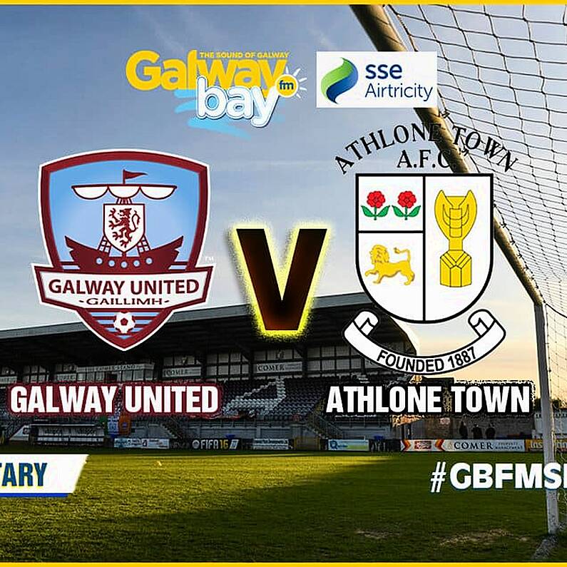 LIVE STREAM: Galway United V Athlone Town