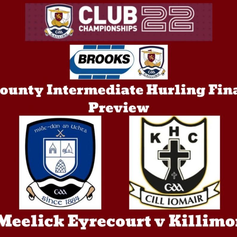 Meelick-Eyrecourt and Killimor face each other in County Intermediate Hurling Final