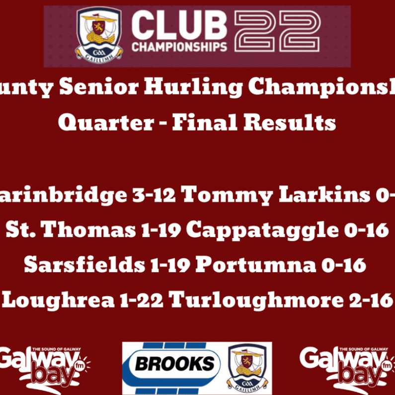 Clarinbridge, St Thomas, Sarsfields and Loughrea book County Senior Semi-Final Spots - Quarter Final Commentaries