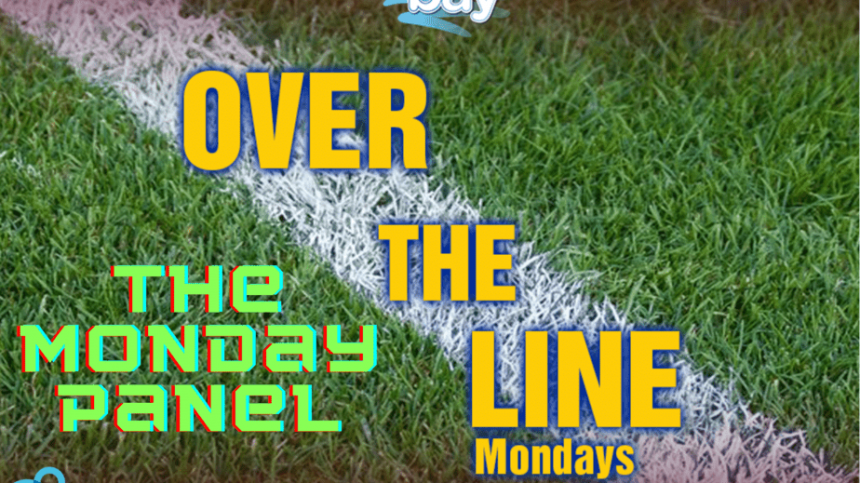 OVER THE LINE: The Panel (Monday, 23rd January 2023)