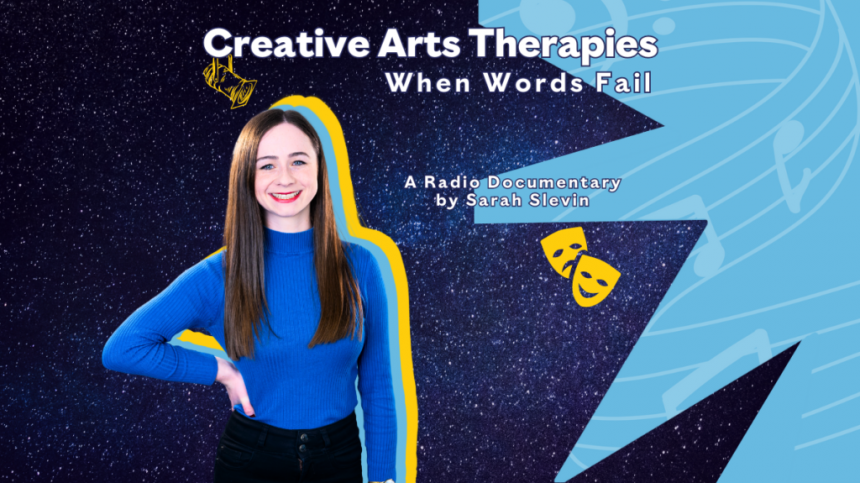 LISTEN: Creative Arts Therapies – When Words Fail