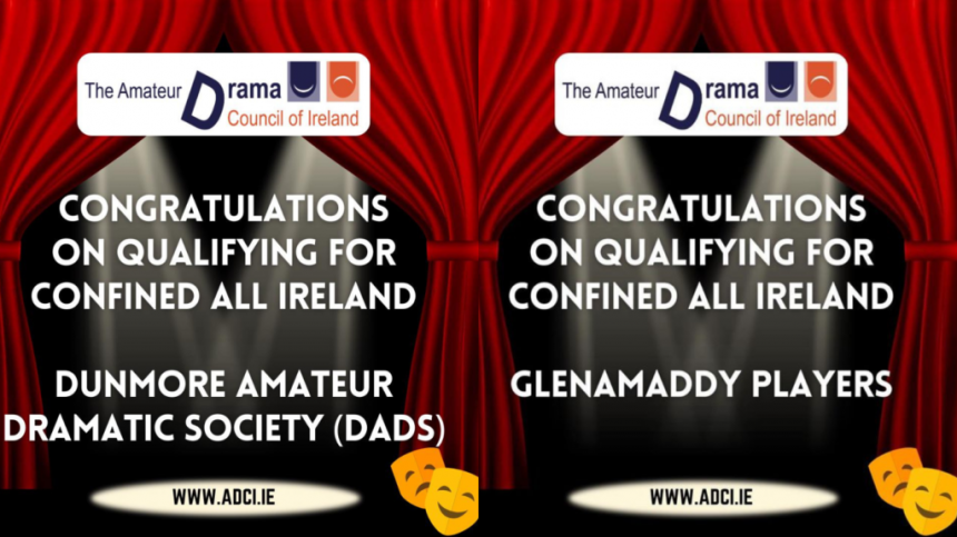 Glenamaddy and Dunmore Drama Groups qualify for All-Ireland Drama Finals