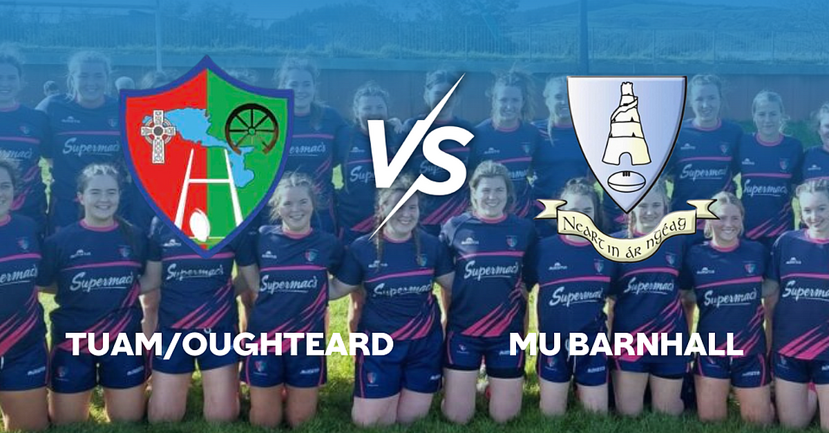 Tuam/Oughterard vs MU Barnhall (All-Ireland Women's Junior Cup Final ...
